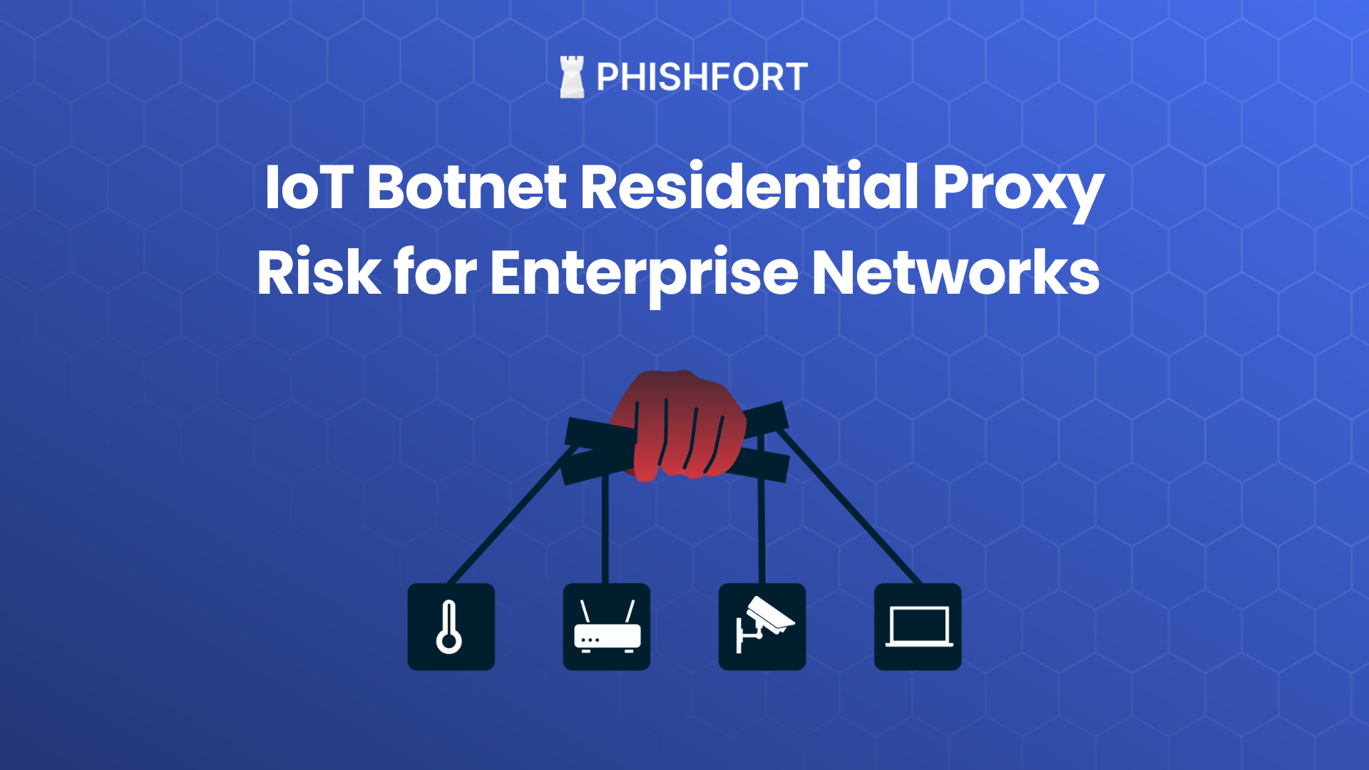 IoT Botnet Residential Proxy Risk for Enterprise Networks
