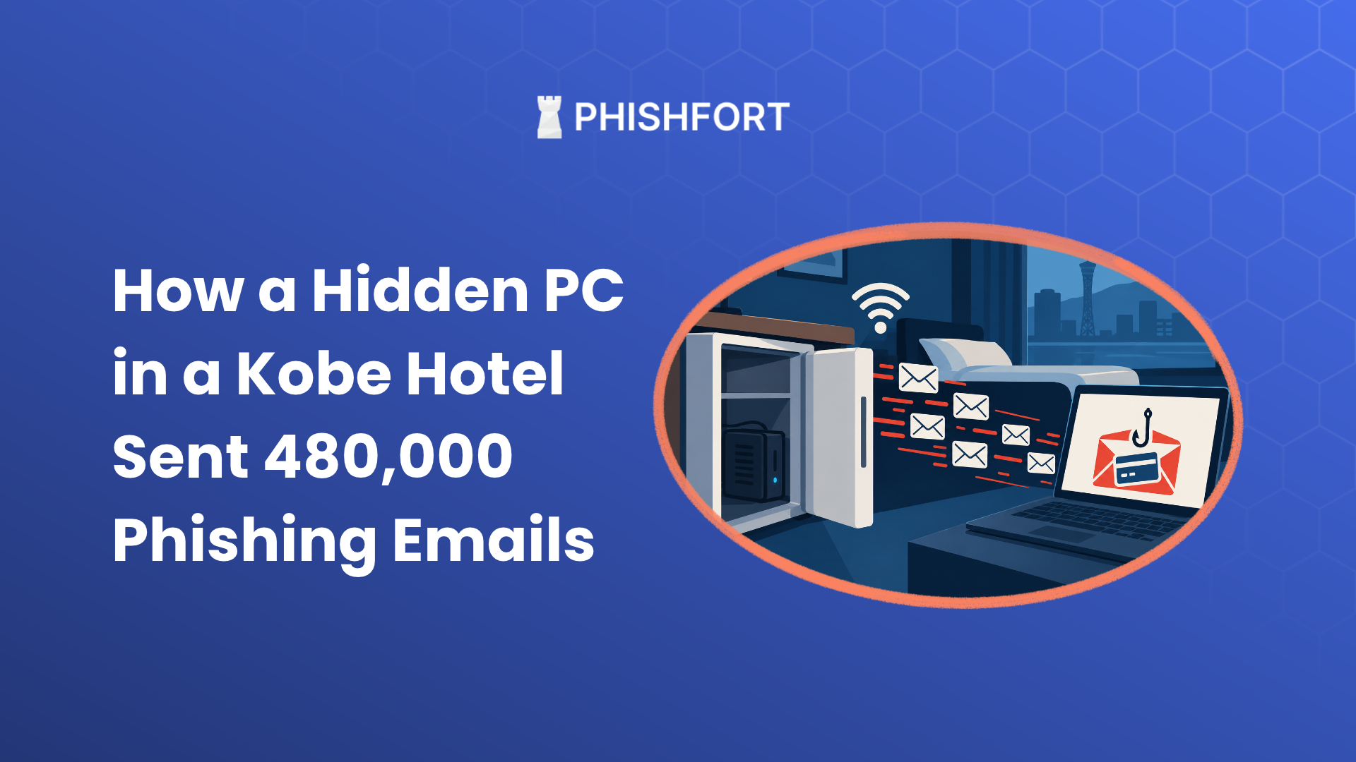 Hidden PC in a Kobe Hotel Sent 480,000 Phishing Emails