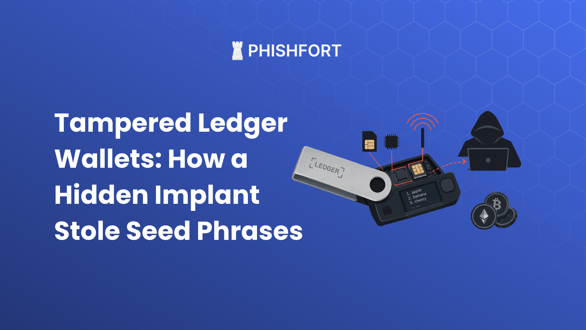 Tampered Ledger Wallets: How the Hidden Implant Steals Seed Phrases