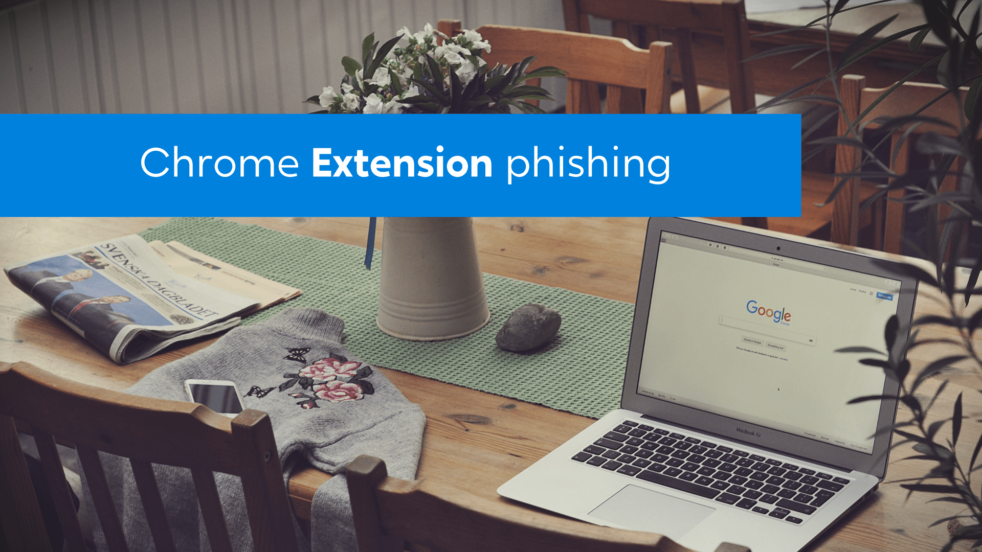 10 Key Insights into Chrome Extension Phishing and How PhishFort's Nighthawk Protects You