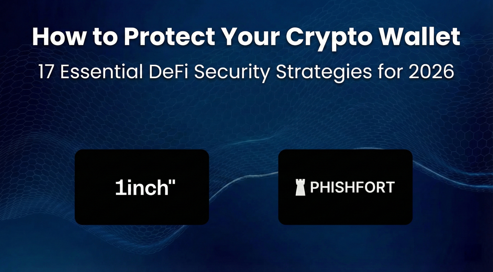 Crypto Wallet Security: 17 DeFi Protection Tips | PhishFort