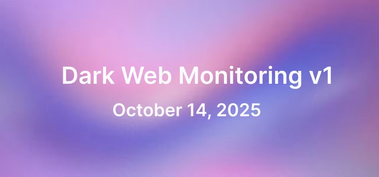 Image of Dark Web Monitoring — Release Notes